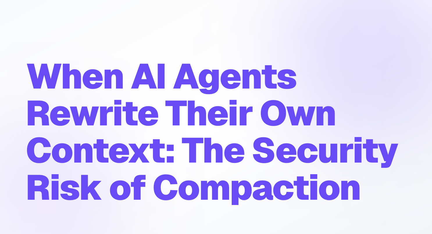 When AI Agents Rewrite Their Own Context: The Security Risk of Compaction